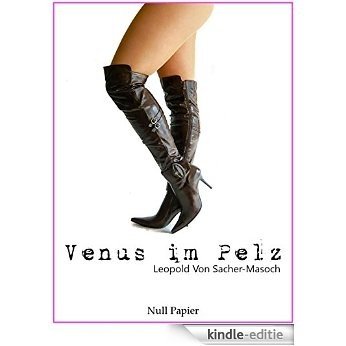 Venus im Pelz: Überarbeitete Ausgabe (Erotik bei Null Papier) (German Edition) [Kindle-editie]