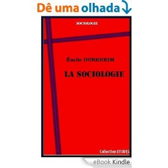 La sociologie (French Edition) [eBook Kindle]