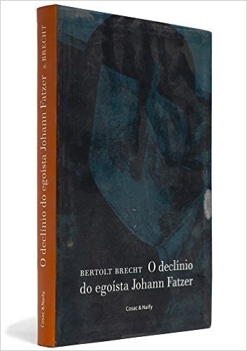 O Declinio do Egoista Johann Fatzer - Coleção Dramática