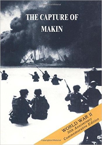 The Capture of Makin: 20 - 24 November 1943