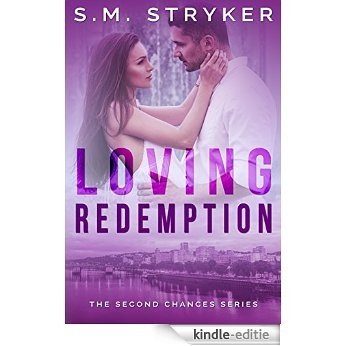 Loving Redemption (Second Chances Series Book 2) (English Edition) [Kindle-editie]