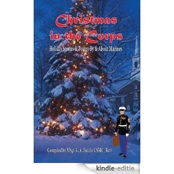 Christmas in the Corps: Holiday Stories and Poetry By and About Marines (English Edition) [Kindle-editie]