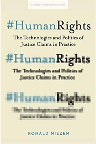 indir #humanrights: The Technologies and Politics of Justice Claims in Practice (Stanford Studies in Human Rights)