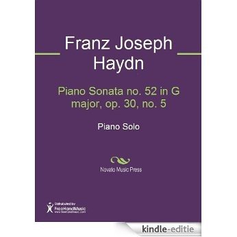 Piano Sonata no. 52 in G major, op. 30, no. 5 [Kindle-editie]