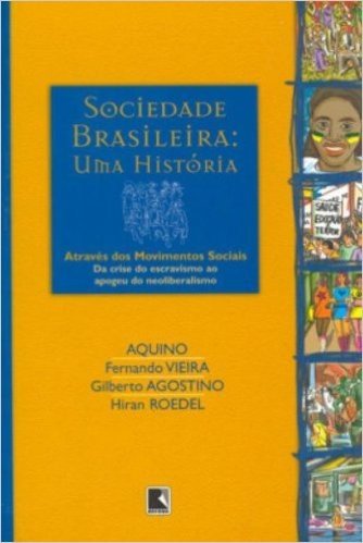 Sociedade Brasileira: Uma História através dos movimentos sociais