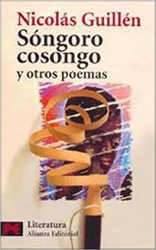 Sóngoro Cosongo Y Otros Poemas