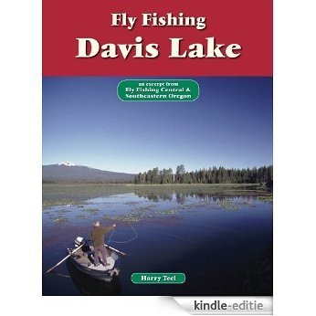 Fly Fishing Davis Lake: An Excerpt from Fly Fishing Central & Southeastern Oregon (No Nonsense Fly Fishing Guides) [Kindle-editie]