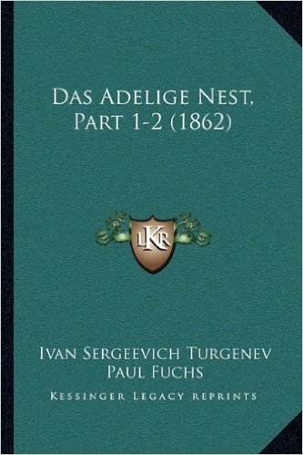 Das Adelige Nest, Part 1-2 (1862)