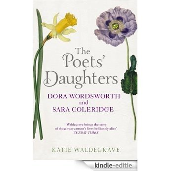 The Poets' Daughters: Dora Wordsworth and Sara Coleridge [Kindle-editie]
