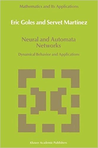 Neural and Automata Networks: Dynamical Behaviour and Applications