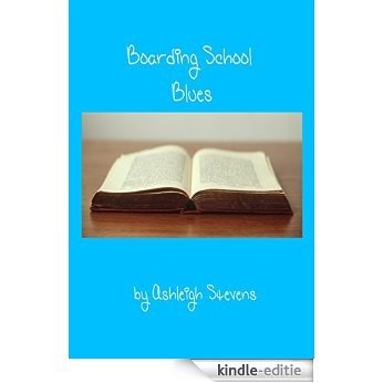 Boarding School Blues (English Edition) [Kindle-editie]