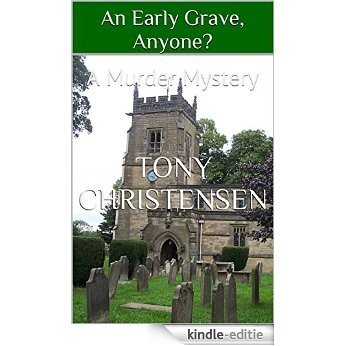 An Early Grave, Anyone?: A Murder Mystery (English Edition) [Kindle-editie]