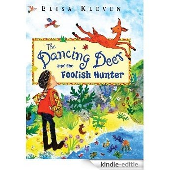 The Dancing Deer and the Foolish Hunter [Kindle-editie]