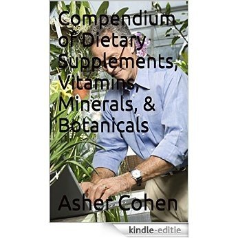 Compendium of Dietary Supplements, Vitamins, Minerals, & Botanicals (English Edition) [Kindle-editie] beoordelingen