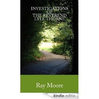 Investigations of The Reverend Lyle Thorne (Reverend Lyle Thorne Mysteries Book 1) (English Edition) [Kindle-editie]