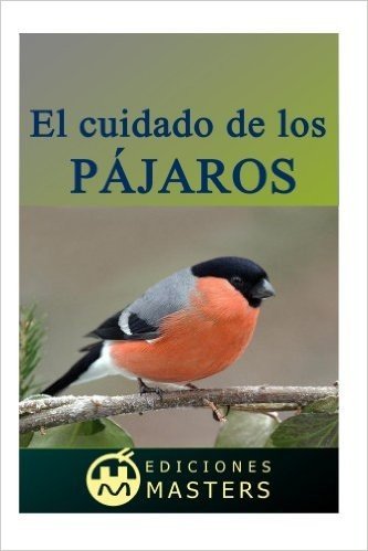 El cuidado de los pájaros (Spanish Edition)