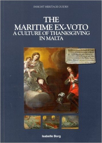 The Maritime Ex-Voto: A Culture of Thanksgiving in Malta