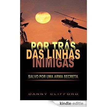 Por Trás Das Linhas Inimigas Salvo or Uma Arma Secreta - Portugeese (Portuguese Edition) [Kindle-editie]