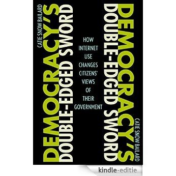 Democracy's Double-Edged Sword [Kindle-editie]