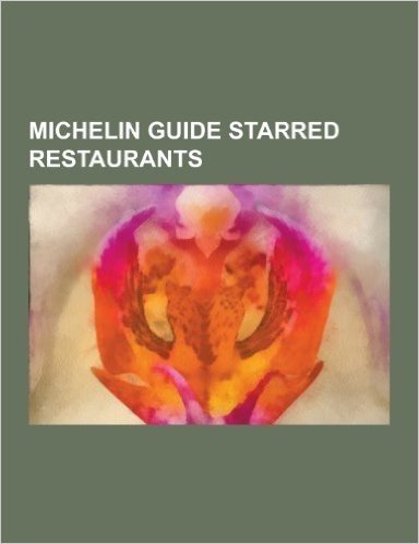 Michelin Guide Starred Restaurants: Eiffel Tower, Peter Luger Steak House, Mandarin Oriental Hyde Park, London, Mandarin Oriental, Hong Kong