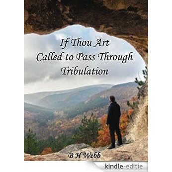 If Thou Art Called to Pass Through Tribulation: Solutions (English Edition) [Kindle-editie]