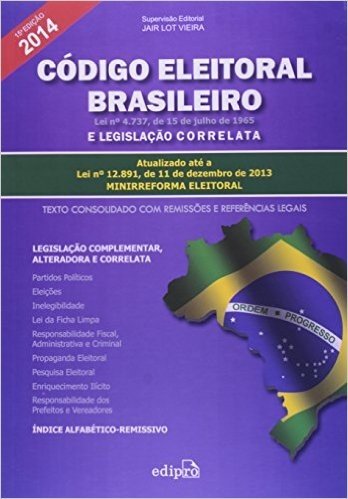 Código Eleitoral Brasileiro e Legislação Correlata