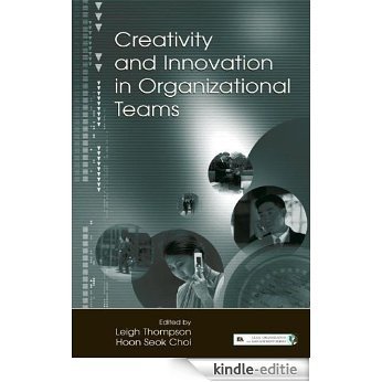 Creativity and Innovation in Organizational Teams (Series in Organization and Management) [Kindle-editie]