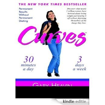 Curves: Permanent Results Without Permanent Dieting [Kindle-editie]