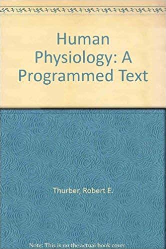 Human Physiology: A Programmed Text