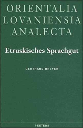 GER-ETRUSKISCHES SPRACHGUT IM (Orientalia Lovaniensia Analecta, Band 53)