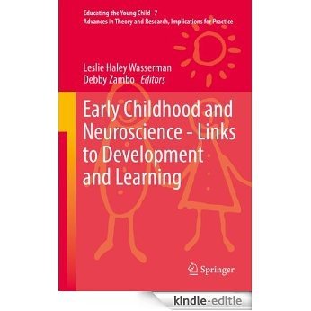 Early Childhood and Neuroscience - Links to Development and Learning: 7 (Educating the Young Child) [Kindle-editie]