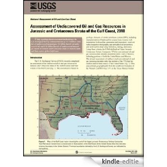 Assessment of Undiscovered Oil and Gas Resources in Jurassic and Cretaceous Strata of the Gulf Coast, 2010 (English Edition) [Kindle-editie]