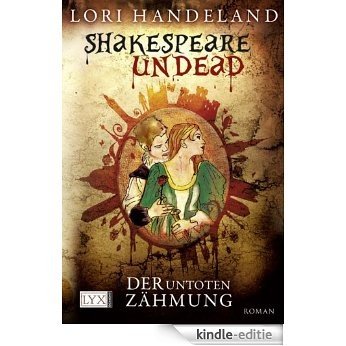 Shakespeare Undead: Der Untoten Zähmung (German Edition) [Kindle-editie]