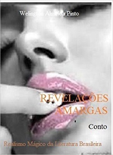 REVELAÇÕES AMARGAS: Realismo Mágico da Literatura Brasileira (CONTOS BRASILEIROS Livro 5)
