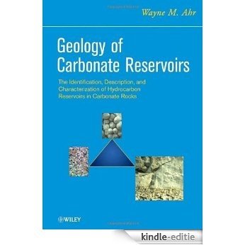 Geology of Carbonate Reservoirs: The Identification, Description and Characterization of Hydrocarbon Reservoirs in Carbonate Rocks [Kindle-editie] beoordelingen