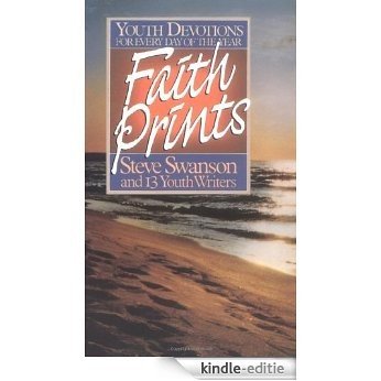 Faith Prints: Youth Devotions for Every Day of the Year [Kindle-editie]
