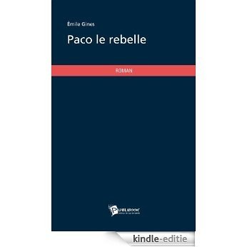 Paco le rebelle [Kindle-editie]