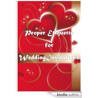 Proper Etiquette for Wedding Invitations (English Edition) [Kindle-editie]