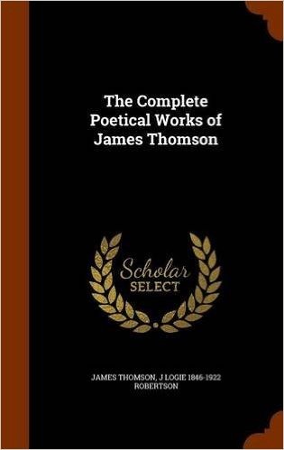 The Complete Poetical Works of James Thomson