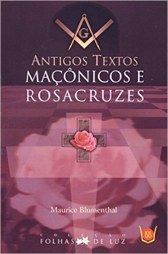 Antigos Textos Maçônicos e Rosacruzes