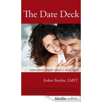 The Date Deck... 'cause every couple needs a date night (English Edition) [Kindle-editie]