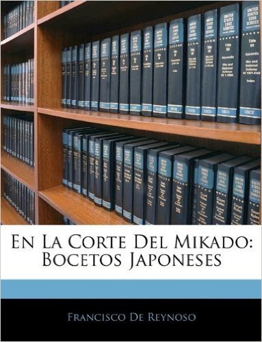 En La Corte del Mikado: Bocetos Japoneses
