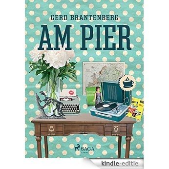 Am Pier (German Edition) [Kindle-editie]