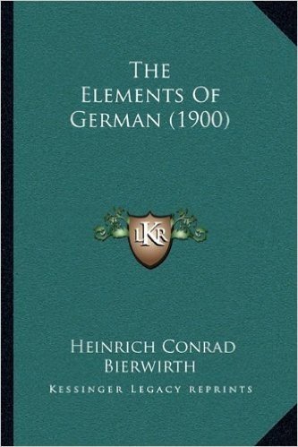 The Elements of German (1900)