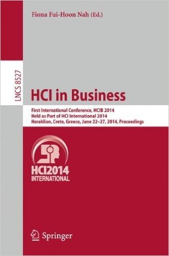 Hci in Business: First International Conference, Hcib 2014, Held as Part of Hci International 2014, Heraklion, Crete, Greece, June 22-27, 2014, Proceedings