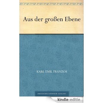 Aus der großen Ebene (German Edition) [Kindle-editie]