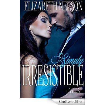 Irresistible Vol. 3 (Adrian Grayson) (English Edition) [Kindle-editie]