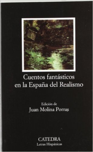 Cuentos Fantasticos En La Espana del Realismo