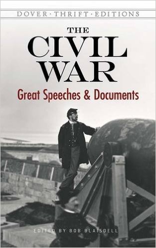 The Civil War: Great Speeches and Documents