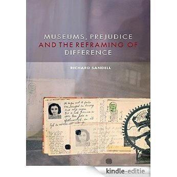 Museums, Prejudice and the Reframing of Difference [Kindle-editie]